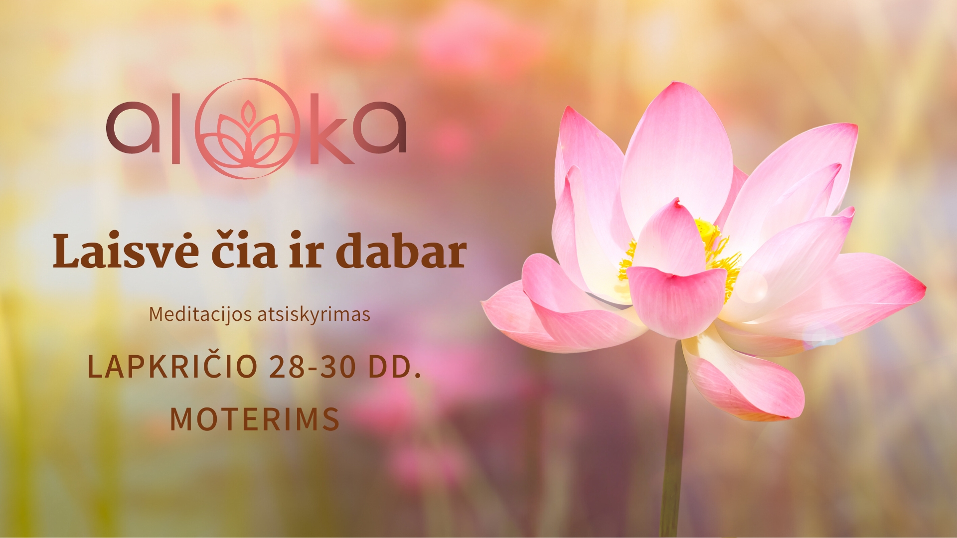 „Laisvė čia ir dabar” | Meditacijos atsiskyrimas moterims 11.28-30