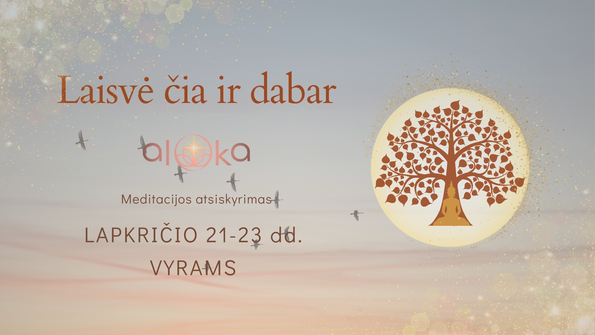 „Laisvė čia ir dabar” | Meditacijos atsiskyrimas vyrams 11.21-23