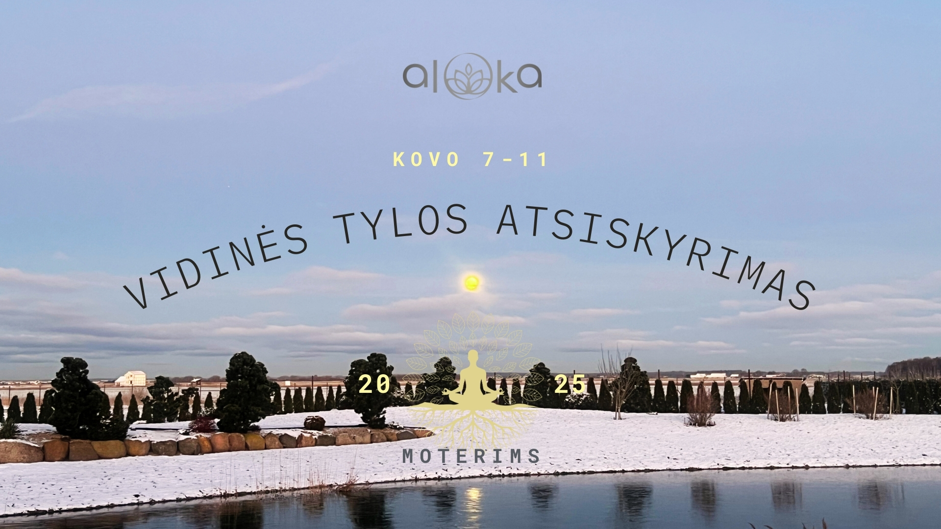 LAUKIANČIŲJŲ SĄRAŠAS „Vidinė tyla” | Meditacijos atsiskyrimas moterims 03.07-11